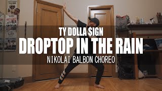 DROPTOP IN THE RAIN - Ty Dolla $ign || Nikolai Balbon Choreo || Vinh Vu Cover