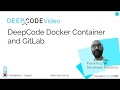 DeepCode and GitLab Docker Container
