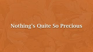 Nothing's Quite So Precious - NS 114