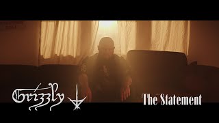 Grizzly - The Statement (official video)