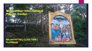 Malayattoor International Pilgrim Centre || Misty Morning || Morning Trek