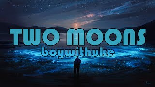 boywithuke Two Moons 1 Hour