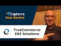 TrueCommerce EDI Solutions Review: EDI by TrueCommerce works great