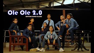 Ole Ole 2 0 Song | Rhythm Dance Classes | Choreography By Sanjay Chotaliya