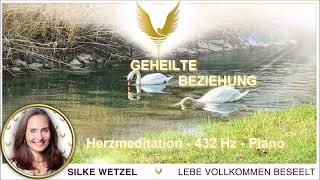 GEHEILTE BEZIEHUNG; im Anderen sich selbst erkennen und im Christuslicht heilen; Herzmeditation