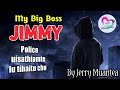 My Big Boss JIMMY(Tualthattu-a puh ka unaupa) | Ziaktu : Jerry Muantea