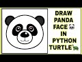 PYTHON TURTLE GRAPHIC- #PANDA_FACE #FACE #PANDA #TURTLE_CODE #PYTHON #PYTHON_CODE #Code #GRAPHIC