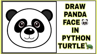 PYTHON TURTLE GRAPHIC- #PANDA_FACE #FACE #PANDA #TURTLE_CODE #PYTHON #PYTHON_CODE #Code #GRAPHIC