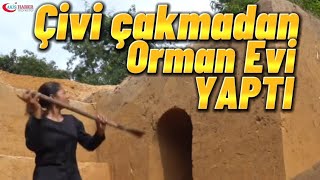 Kadın Çivi Çakmadan Orman Evini Tek Başına Yaptı ( Müthiş )