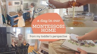 A Full Day in Our Montessori Home | Day in the Life from my Toddler's Perspective