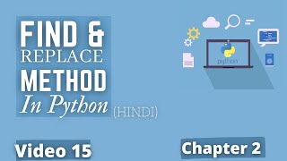 Find and Replace Method in Python 🔥💻 |#30 Python Training in Hindi | Python Tutorial for Beginners