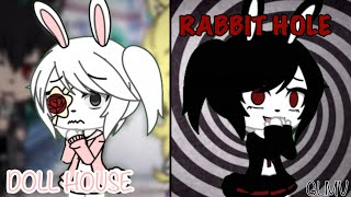 🐰 Doll house / rabbit hole 🐰 [ GLMV ]  •Cloudy•