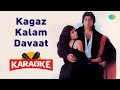 Kagaz Kalam Davaat - Karaoke with Lyrics | Mohammed Aziz,Shobha Joshi | Laxmikant-Pyarelal