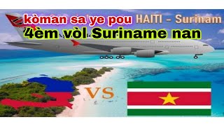 Vwayaj Suriname kòman sa ye pou 4èm vol la?