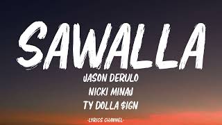 Jason Derulo - Swalla (Lyrics) ft. Nicki Minaj & Ty Dolla $ign