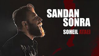 Soheil ataei - Səndən sonra  (official Music video)