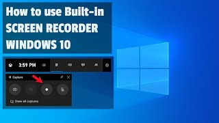 How to use FREE Built-in Screen Recorder of Windows 10