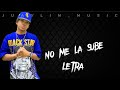 LOMIIEL- NO ME LA SUBE (LETRA)