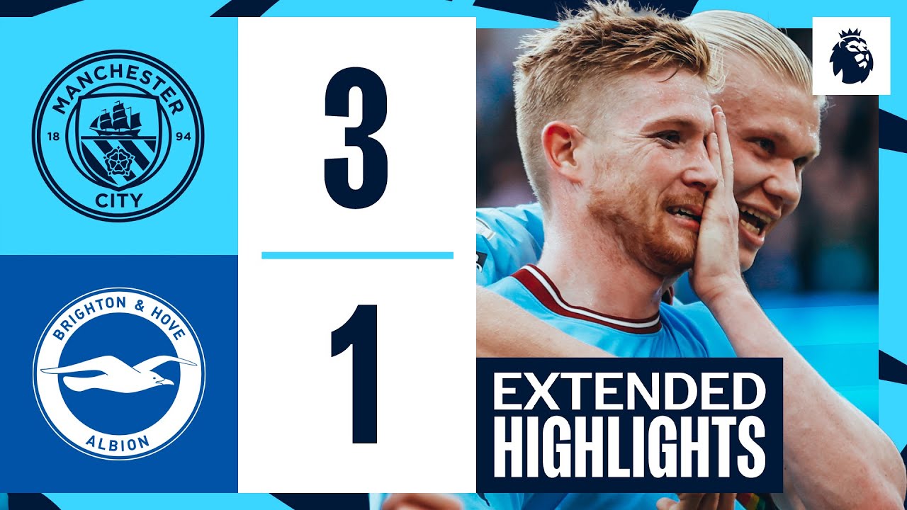 Extended Highlights | Man City 3-1 Brighton | Haaland Double And KDB ...