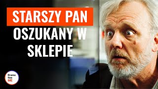 Starszy pan oszukany w sklepie | @DramatizeMePolska