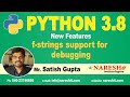 f-strings support for debugging | Python New Features 3.8 Tutorial