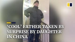 ‘Cool’ father is taken by surprise by daughter in China