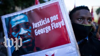 Why people around the world are protesting the death of George Floyd