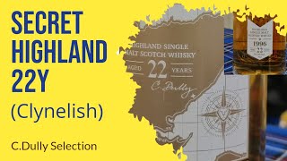 #193. Secret Highland 22y - C.Dully - 54.7%Vol. (CLYNELISH)