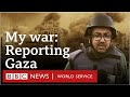 BBC reporter: 'I dodged bombs in Gaza and lost 200 friends and family’ - BBC World Service Docs