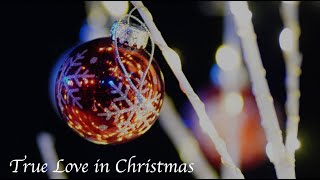 【OFFICIAL】True Love in Christmas 2022 [ORIGINAL OFFICIAL Video](2022)