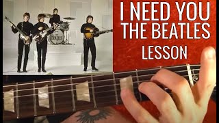 I Need You by The Beatles - Guitar Lesson
