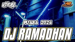 DJ RAMADHAN MAHER ZAIN || COCOK BUAT PATROL PUASA 2024 || by r2 project official