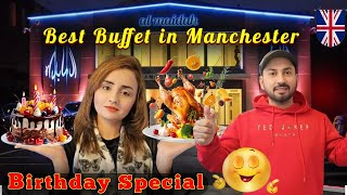 Al Maidah Restaurant | Best Buffet in Manchester | Birthday Special | Dine Out With Family