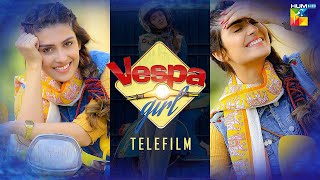Vespa Girl - Telefilm [ Ayezah Khan & Shehzad Sheikh ] - HUM TV