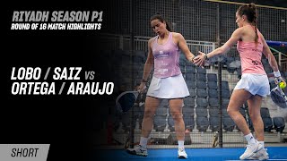 Riyadh Season Premier Padel P1 🇸🇦🎾 Lobo / Saiz vs. Ortega / Araujo (R16 Highlight)