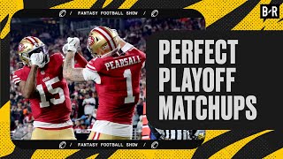 7 Perfect Playoff Matchups | Fantasy Football Advice