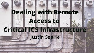 Dealing with Remote Access to Critical ICS Infrastructure