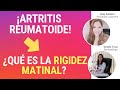 Artritis reumatoide - ¿Qué es la rigidez matinal?