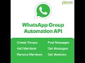 WhatsApp Group API & Automation