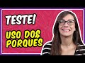 TESTE de PORTUGUÊS sobre o USO DOS PORQUÊS! Será que você acerta todas as questões?