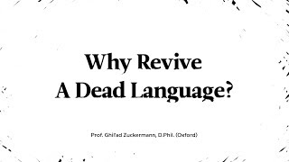 Why Revive A Dead Language? | Interview with Prof. Ghil'ad Zuckermann