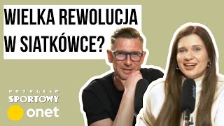 Czekają nas wielkie zmiany. Polacy chcą zrewolucjonizować siatkówkę #MisjaSiatka