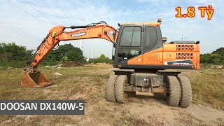 Chi Tiết Hàng Khủng Máy Xúc DOOSAN DX140W-5 Đời 2016 Giá 1.8 Tỷ Đồng | Xuân Mạnh Vlogs