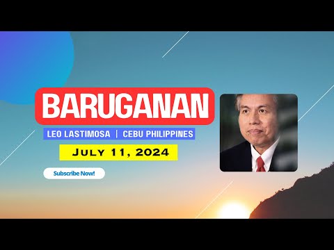 Baruganan ni Leo Lastimosa July 11, 2024