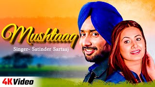 Mushtaaq (Official Video) - Satinder Sartaaj | New Punjabi Song 2024 | Romantic Hit Punjabi Song