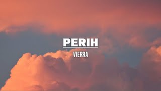 Vierra - Perih (Lirik)