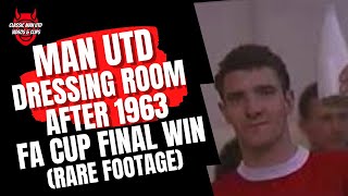 Man Utd Dressing Room after 1963 FA Cup Final Win (AMAZING RARE FOOTAGE)