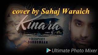 Kinara (bhigi palkon par)Babbu Maan cover song by Sahaj Waraich
