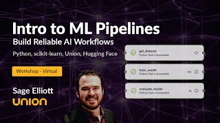 Intro to ML Pipelines: Build Reliable AI Workflows - Free MLOps Workshop