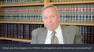What are the different stages of a FINRA investigation and disciplinary proceeding?